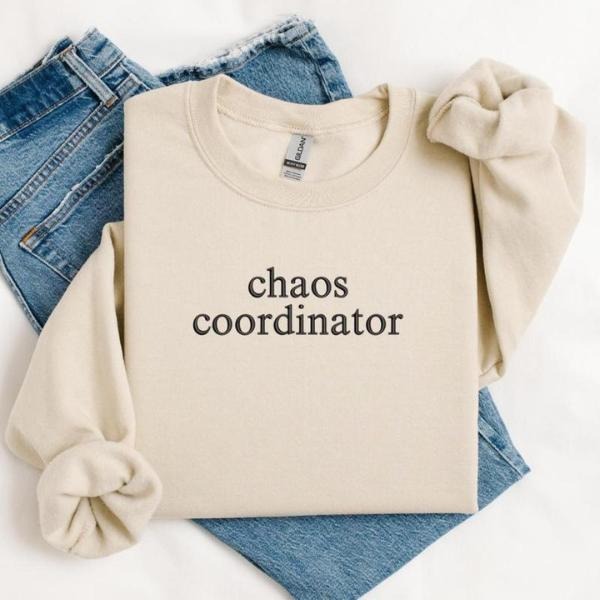 Chaos Coordinator Sweatshirt, Cozy Unisex Pullover, Classic Chaos Coordinator Sweater for Everyday Comfort and Style