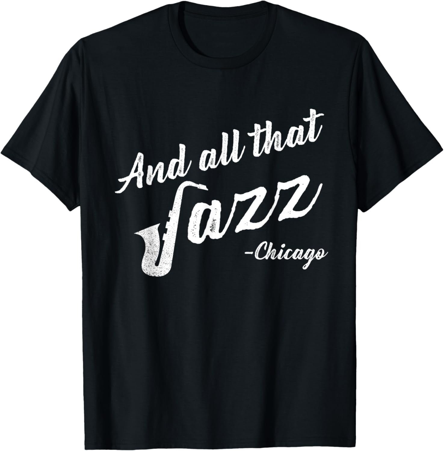 Chicago Musician T-Shirt And All That Jazz