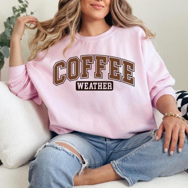 Coffee Weather Sweatshirt, Cozy Fall Crewneck, Cute Caffeine Lover Pullover, Unisex Cozy Autumn Apparel