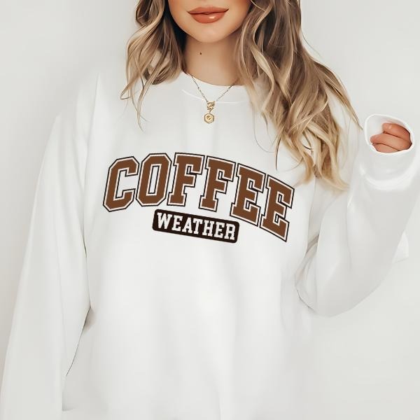 Coffee Weather Sweatshirt, Cozy Fall Crewneck, Cute Caffeine Lover Pullover, Unisex Cozy Autumn Apparel