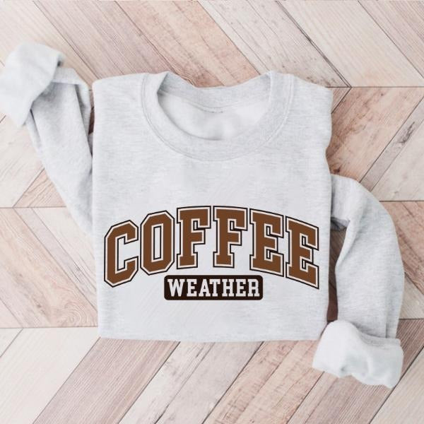 Coffee Weather Sweatshirt, Cozy Fall Crewneck, Cute Caffeine Lover Pullover, Unisex Cozy Autumn Apparel