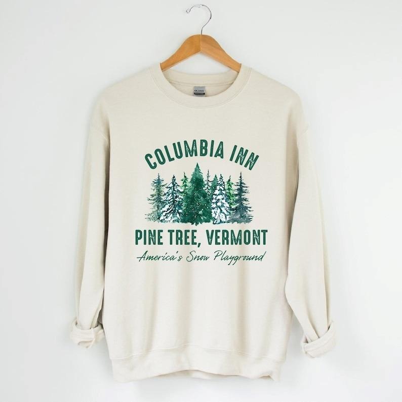 Columbia Inn Pine Tree Vermont Christmas Sweatshirt, A White Christmas Bing Crosby Sweatshirt, Christmas Movie Sweatshirt