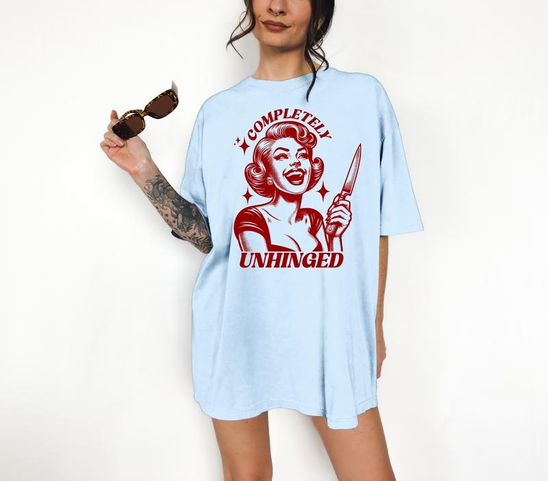 Completely Unhinged- T-Shirt, Retro Graphic, Kitsch, Funny Apparel, Gift Idea, Relaxed Fit, Casual Apparel, Cute Top, Great with Jeans, All Seasons, Fun Style, Comfortable Shirt