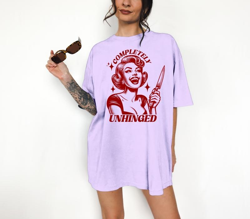 Completely Unhinged- T-Shirt, Retro Graphic, Kitsch, Funny Apparel, Gift Idea, Relaxed Fit, Casual Apparel, Cute Top, Great with Jeans, All Seasons, Fun Style, Comfortable Shirt