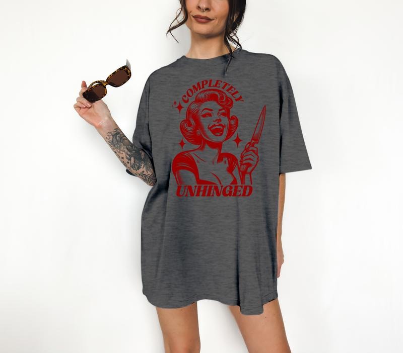 Completely Unhinged- T-Shirt, Retro Graphic, Kitsch, Funny Apparel, Gift Idea, Relaxed Fit, Casual Apparel, Cute Top, Great with Jeans, All Seasons, Fun Style, Comfortable Shirt