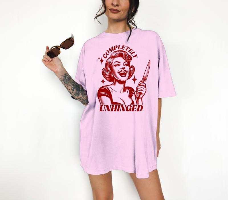 Completely Unhinged- T-Shirt, Retro Graphic, Kitsch, Funny Apparel, Gift Idea, Relaxed Fit, Casual Apparel, Cute Top, Great with Jeans, All Seasons, Fun Style, Comfortable Shirt