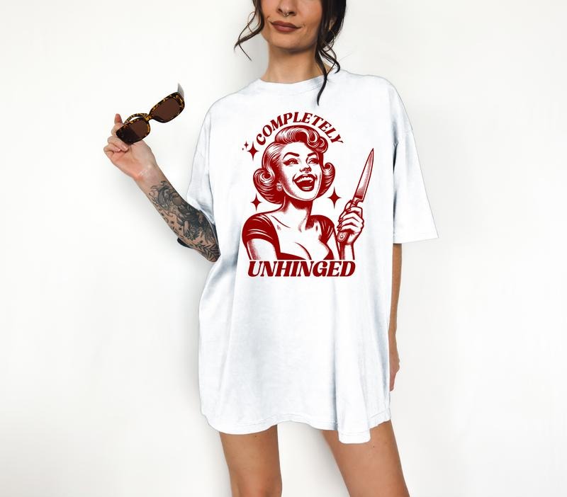 Completely Unhinged- T-Shirt, Retro Graphic, Kitsch, Funny Apparel, Gift Idea, Relaxed Fit, Casual Apparel, Cute Top, Great with Jeans, All Seasons, Fun Style, Comfortable Shirt