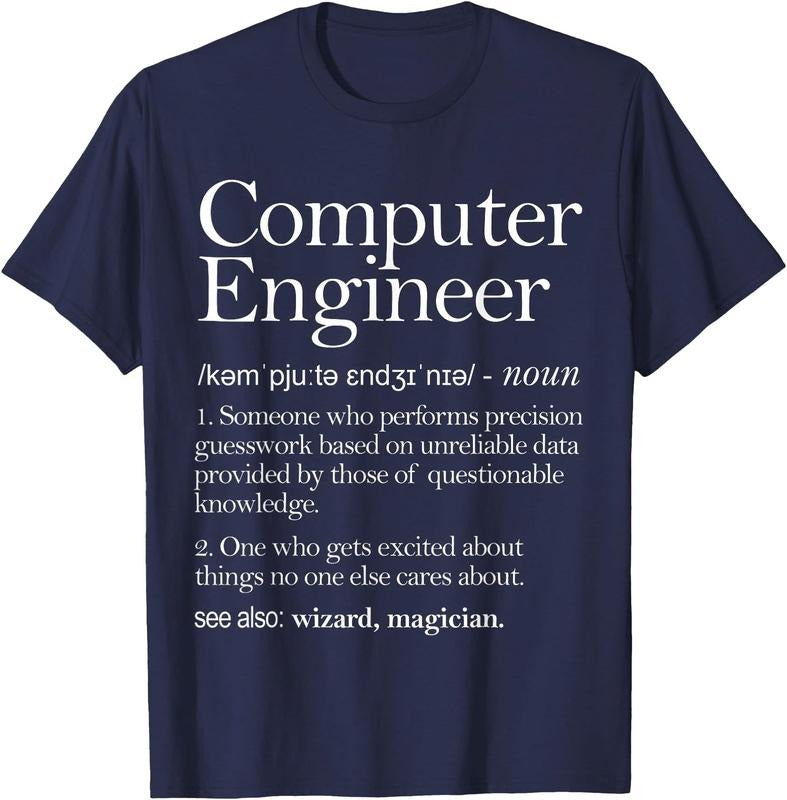 Computer Engineer Definition Apparel, Computer Engineering  Unisex T-Shirt Sweatshirt Hoodie Crewneck Casual Shortsleeve Tshirt