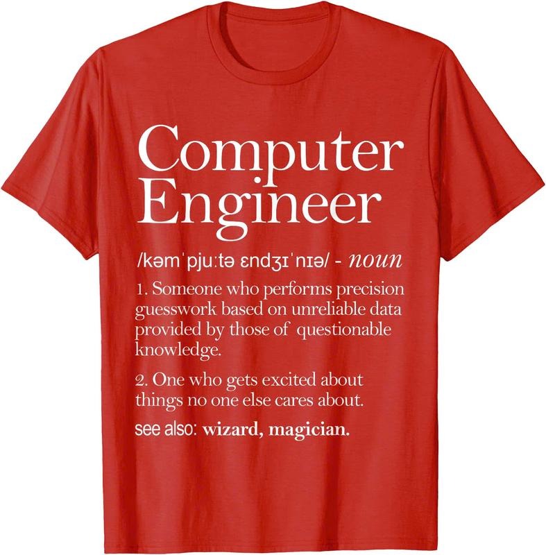 Computer Engineer Definition Apparel, Computer Engineering  Unisex T-Shirt Sweatshirt Hoodie Crewneck Casual Shortsleeve Tshirt