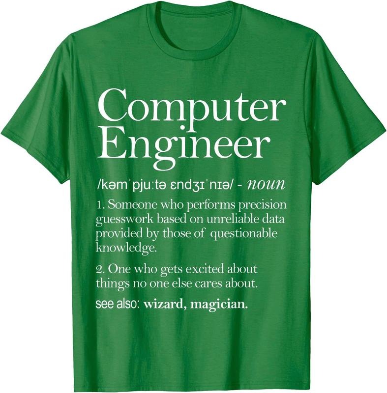 Computer Engineer Definition Apparel, Computer Engineering  Unisex T-Shirt Sweatshirt Hoodie Crewneck Casual Shortsleeve Tshirt