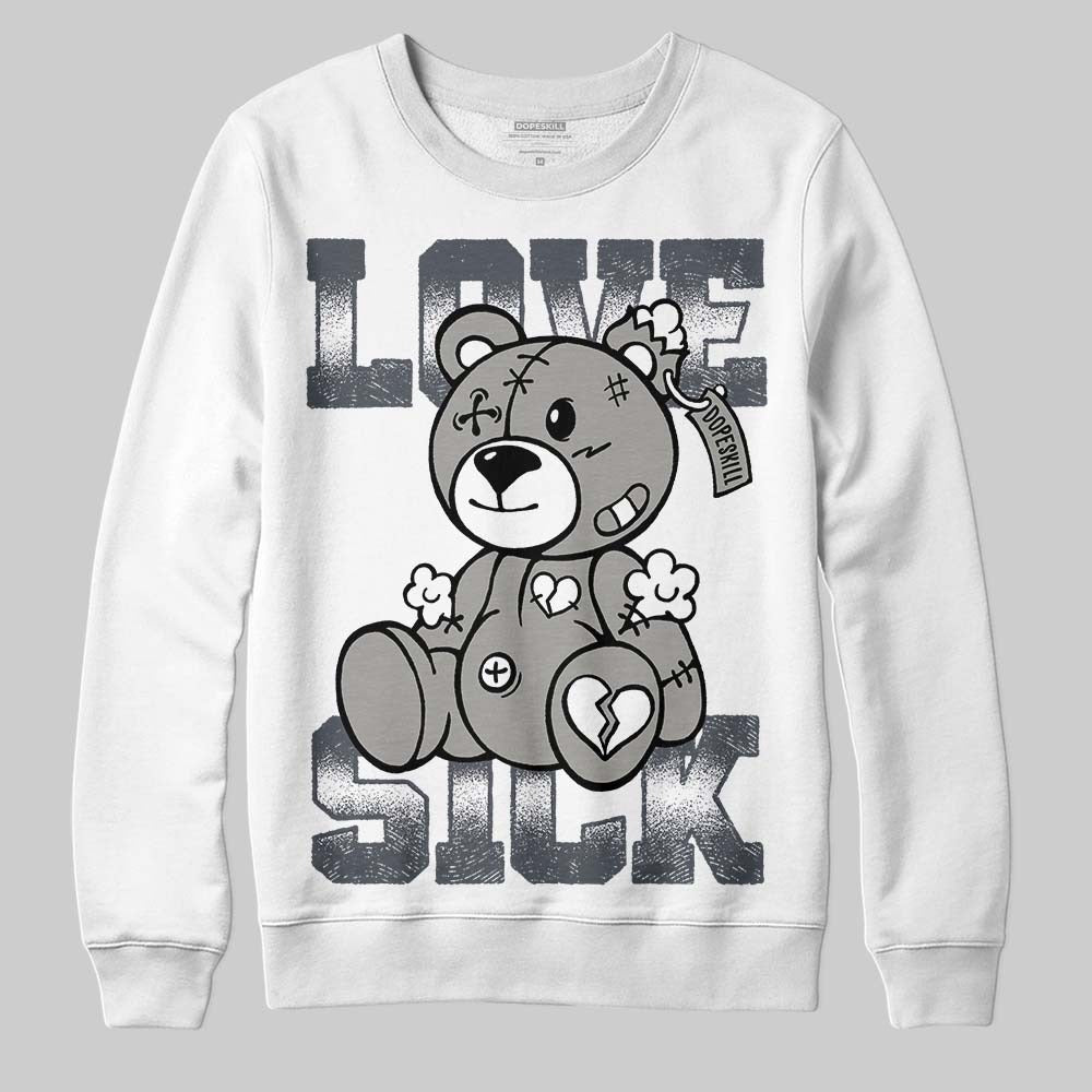 Cool Grey 11s DopeSkill Sweatshirt Love Sick Graphic