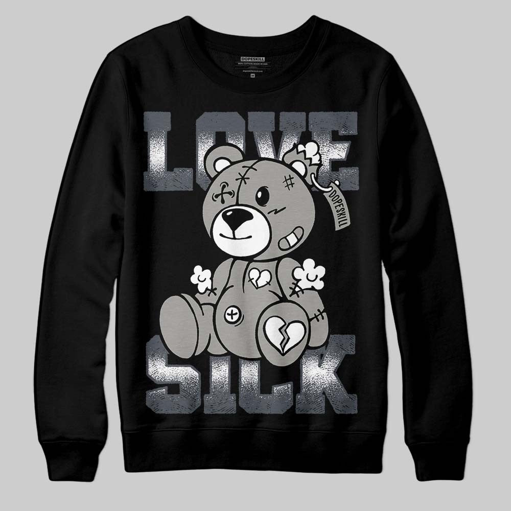 Cool Grey 11s DopeSkill Sweatshirt Love Sick Graphic