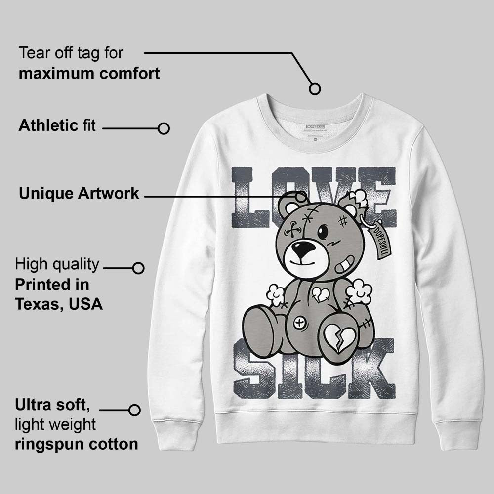 Cool Grey 11s DopeSkill Sweatshirt Love Sick Graphic