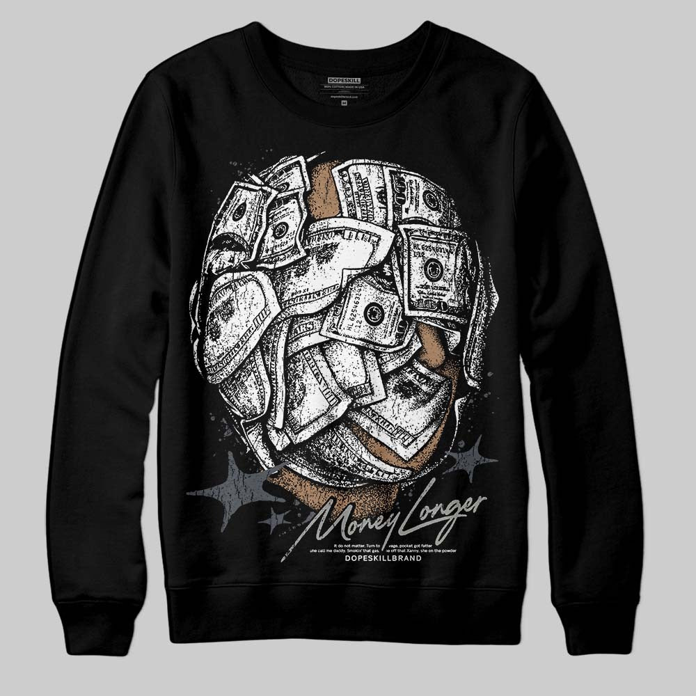 Cool Grey 11s DopeSkill Sweatshirt Money Longer Graphic
