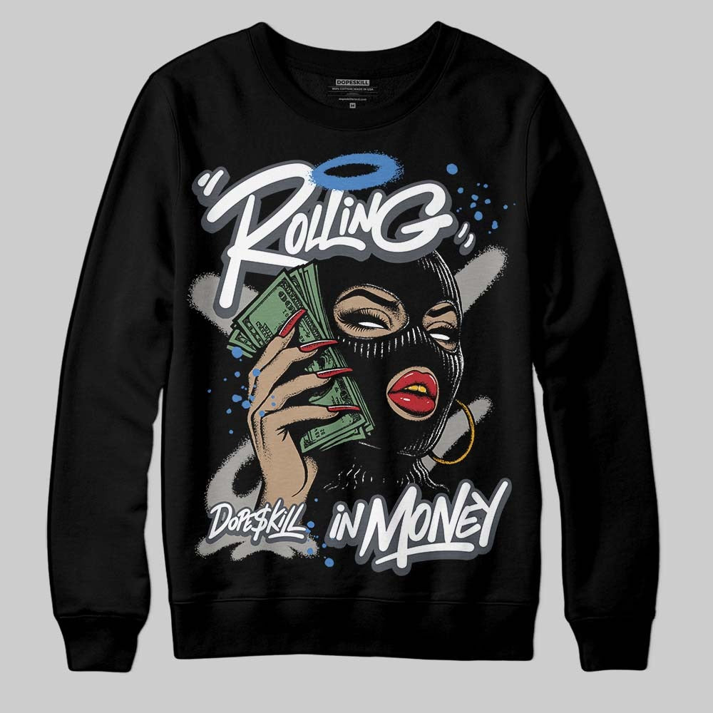 Cool Grey 11s DopeSkill Sweatshirt Rolling in Money Graphic