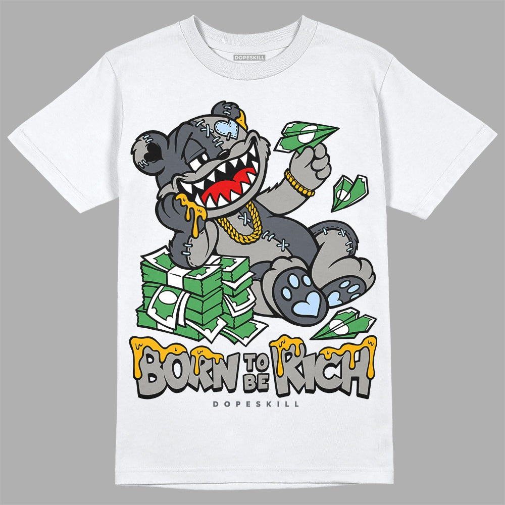 Cool Grey 11s DopeSkill T-Shirt Born To Be Rich Graphic