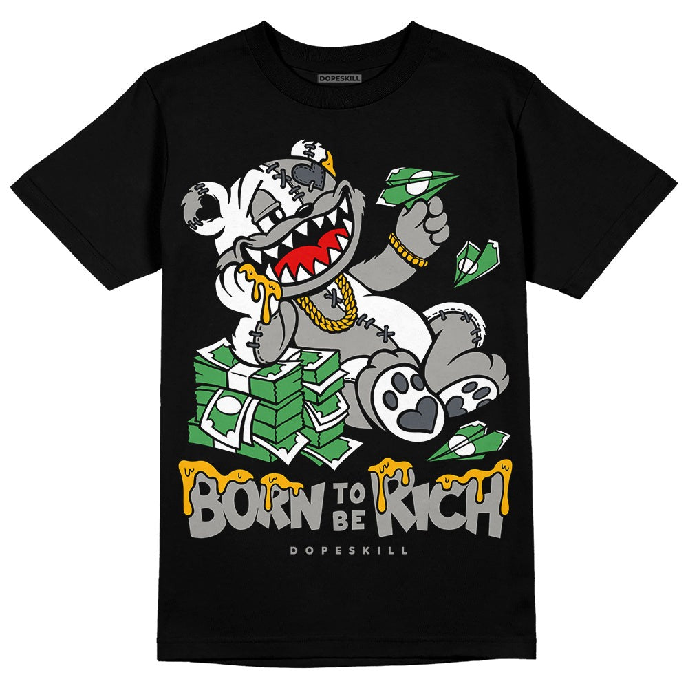 Cool Grey 11s DopeSkill T-Shirt Born To Be Rich Graphic