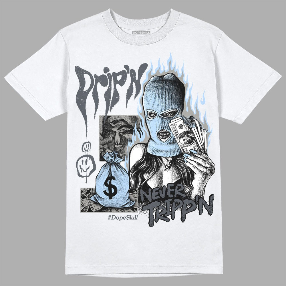 Cool Grey 11s DopeSkill T-Shirt Drip'n Never Tripp'n Graphic