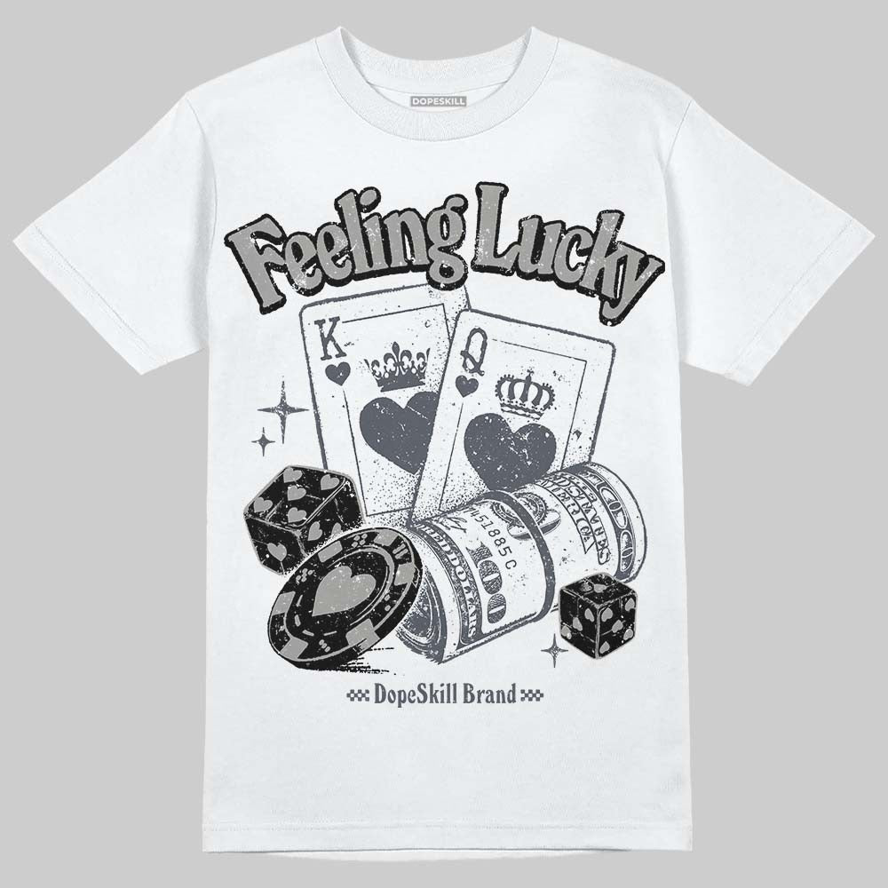 Cool Grey 11s DopeSkill T-Shirt Feeling Lucky Graphic