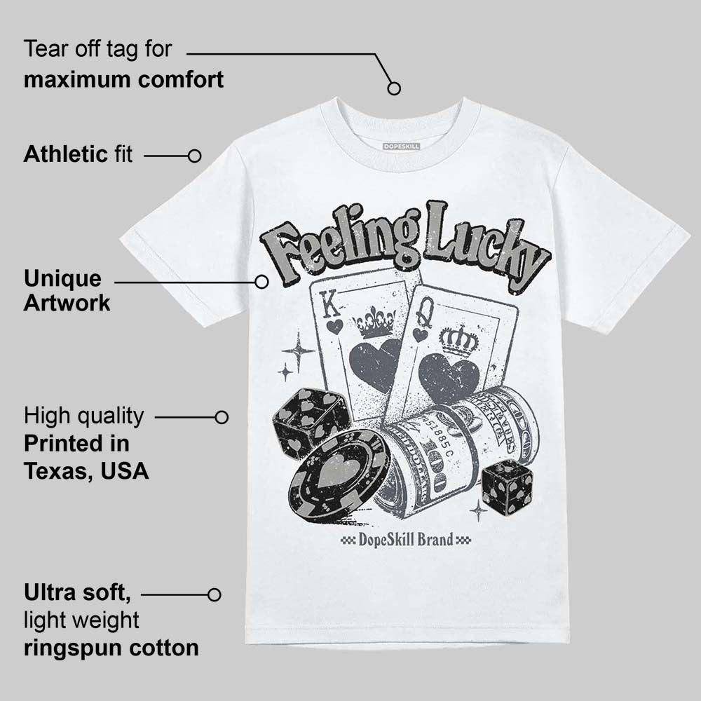 Cool Grey 11s DopeSkill T-Shirt Feeling Lucky Graphic