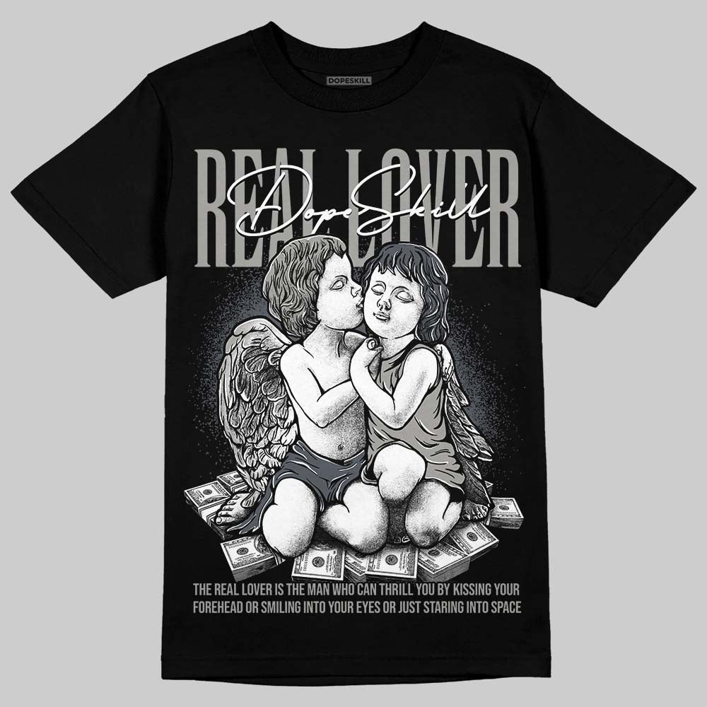 Cool Grey 11s DopeSkill T-Shirt Real Lover Graphic