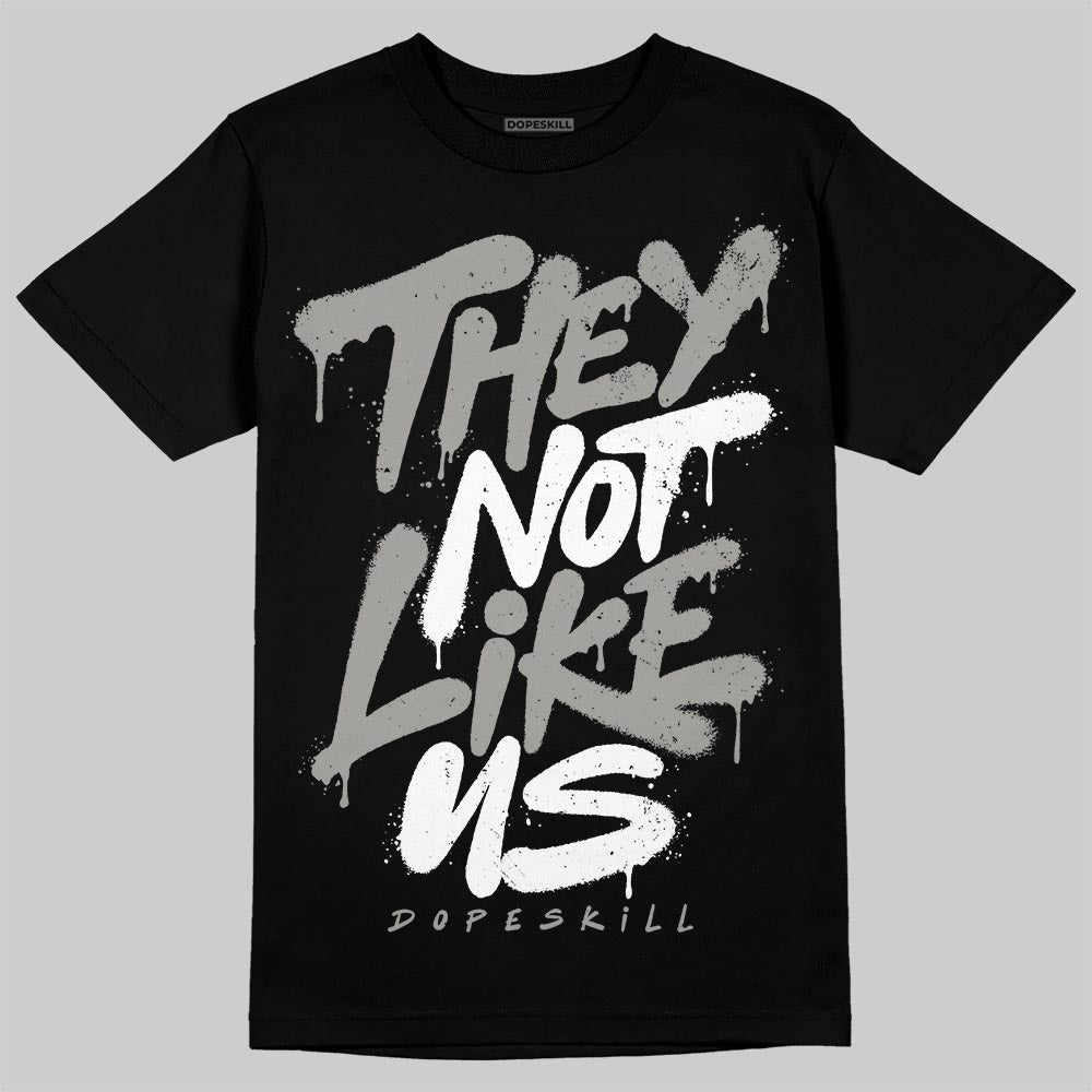 Cool Grey 11s DopeSkill T-Shirt They Not Like Us Graphic