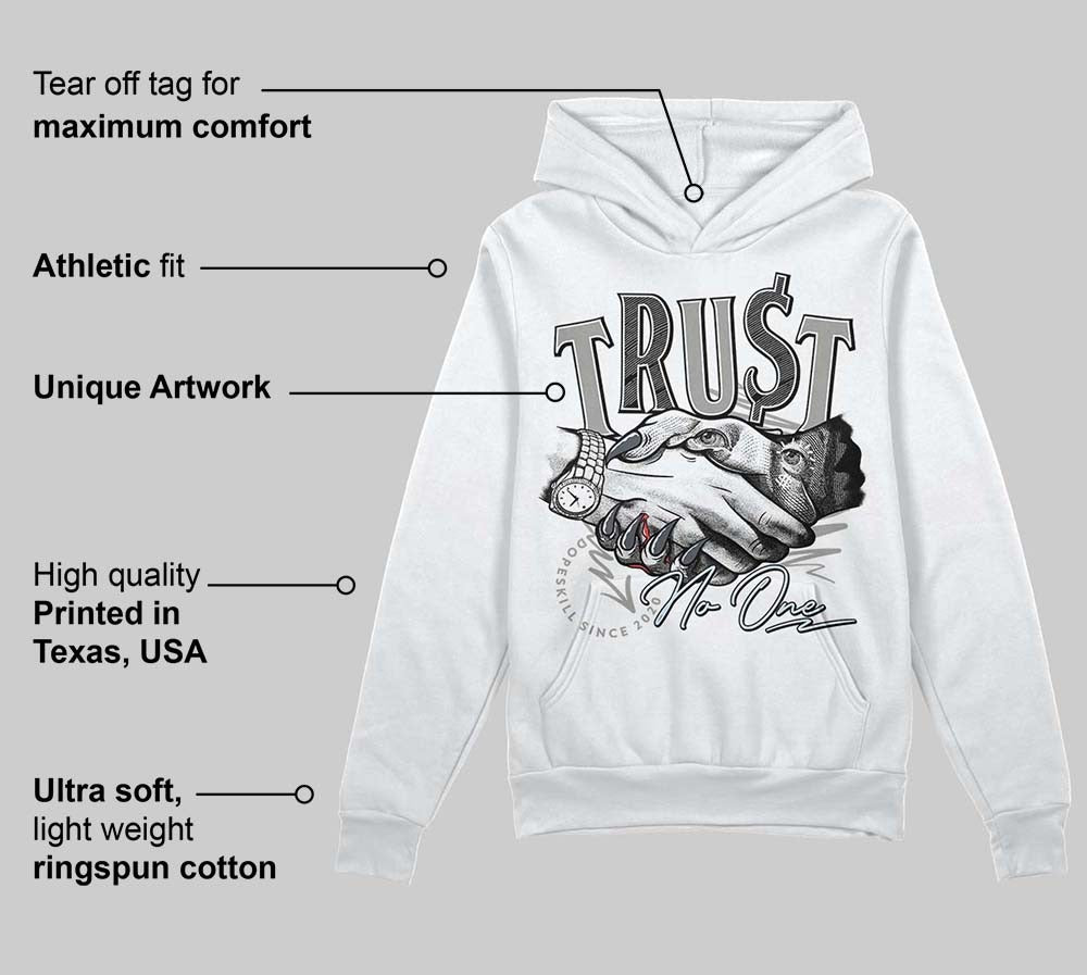 Cool Grey 6s DopeSkill Hoodie Sweatshirt Trust No One Graphic