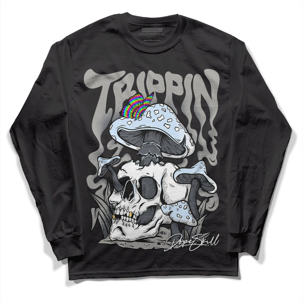 Cool Grey 6s DopeSkill Long Sleeve T-Shirt Trippin Graphic