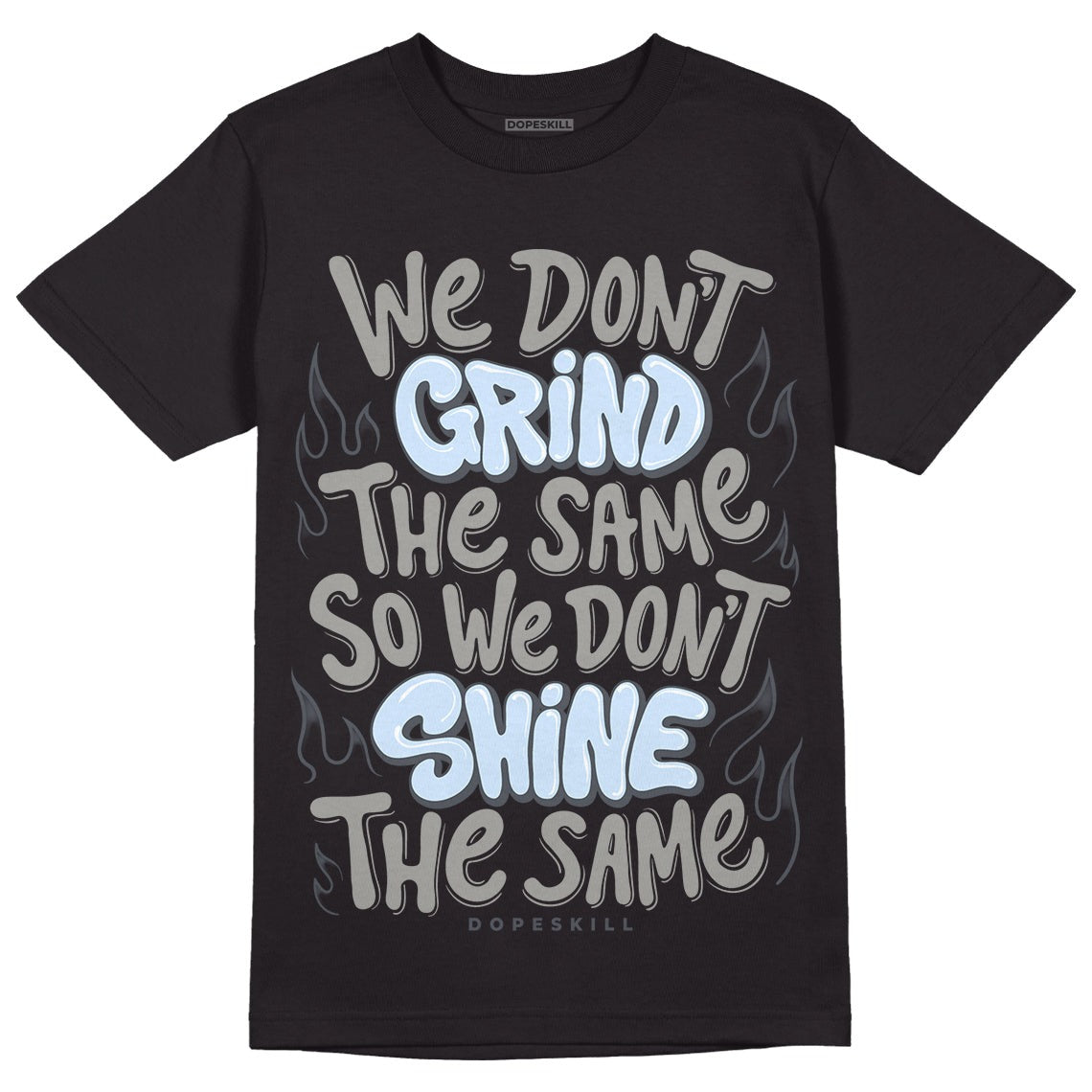 Cool Grey 6s DopeSkill T-Shirt Grind Shine Graphic