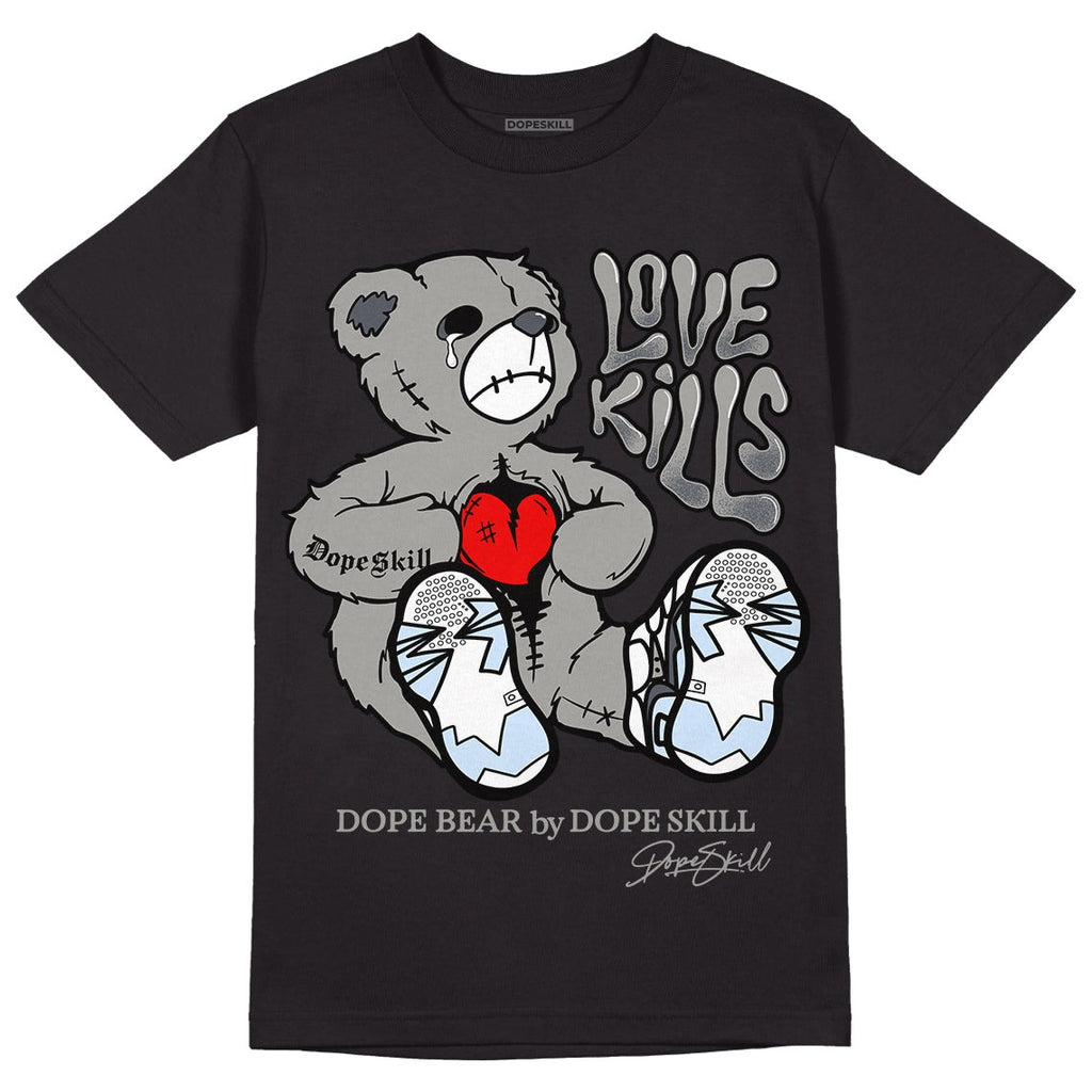 Cool Grey 6s DopeSkill T-Shirt Love Kills Graphic