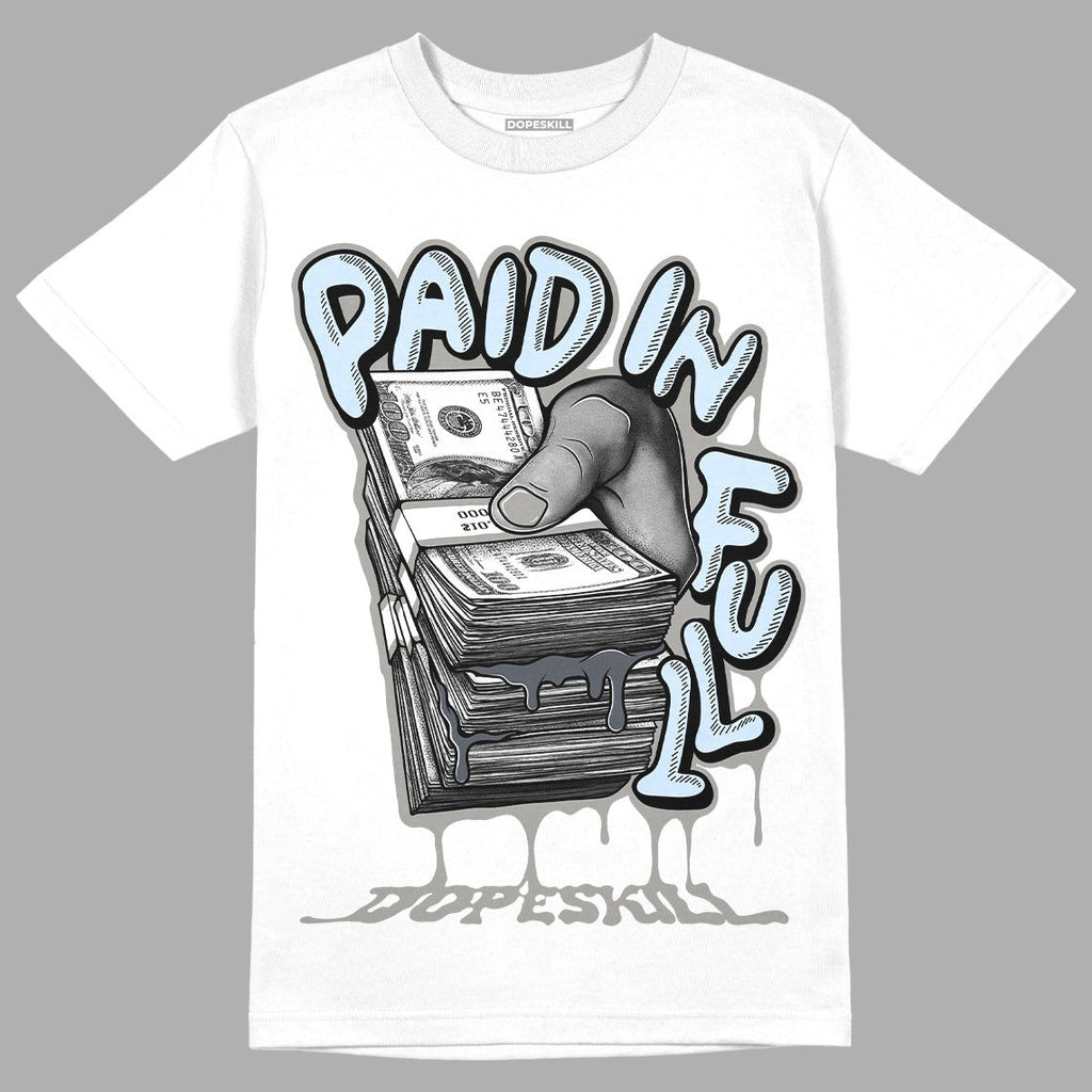 Cool Grey 6s DopeSkill T-Shirt Paid In Full Graphic