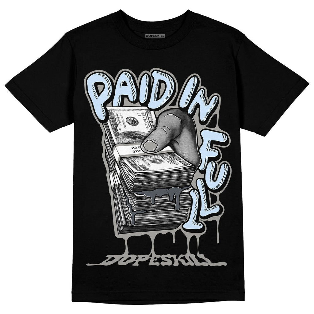 Cool Grey 6s DopeSkill T-Shirt Paid In Full Graphic