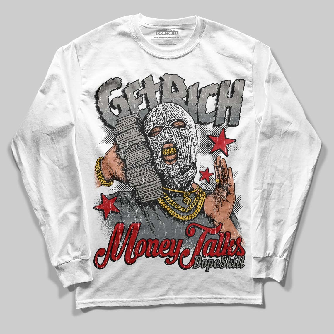 Cool Grey 9s DopeSkill Long Sleeve T-Shirt Get Rich Graphic