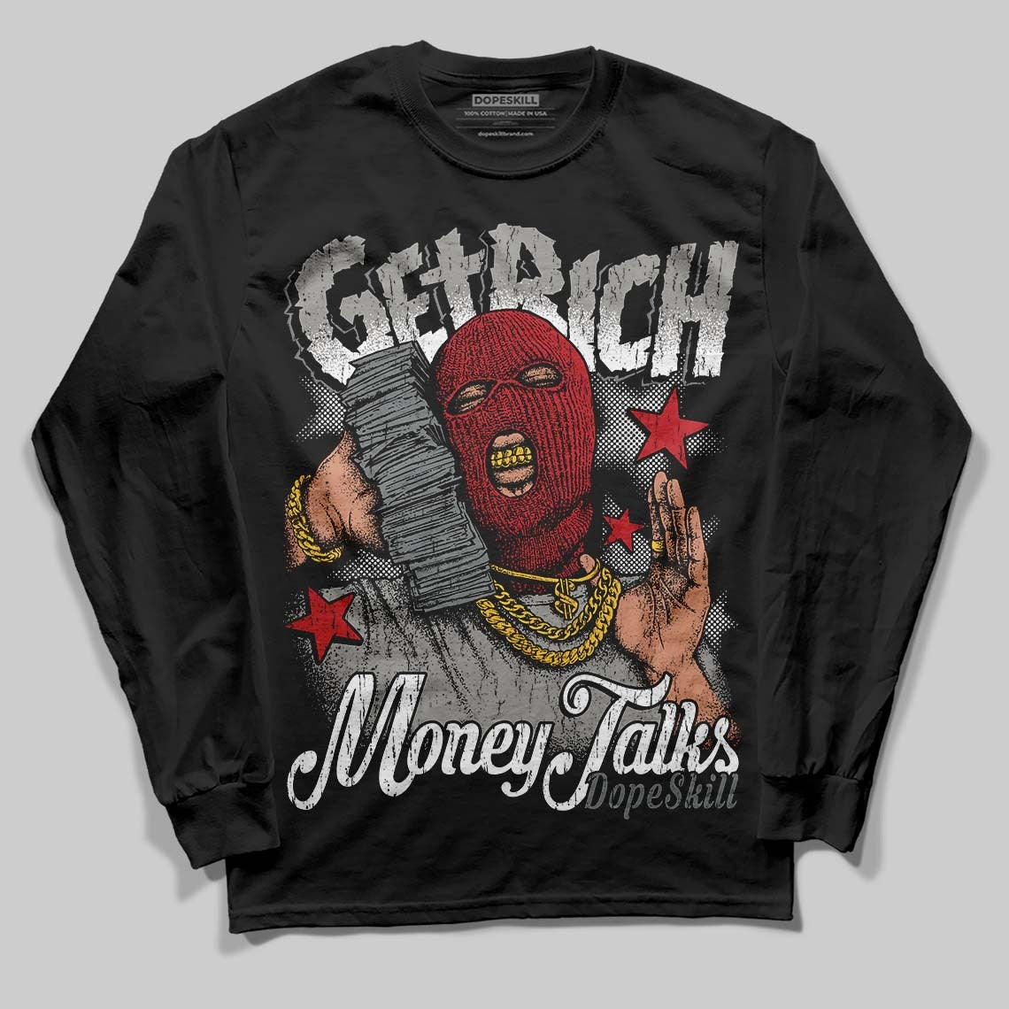 Cool Grey 9s DopeSkill Long Sleeve T-Shirt Get Rich Graphic