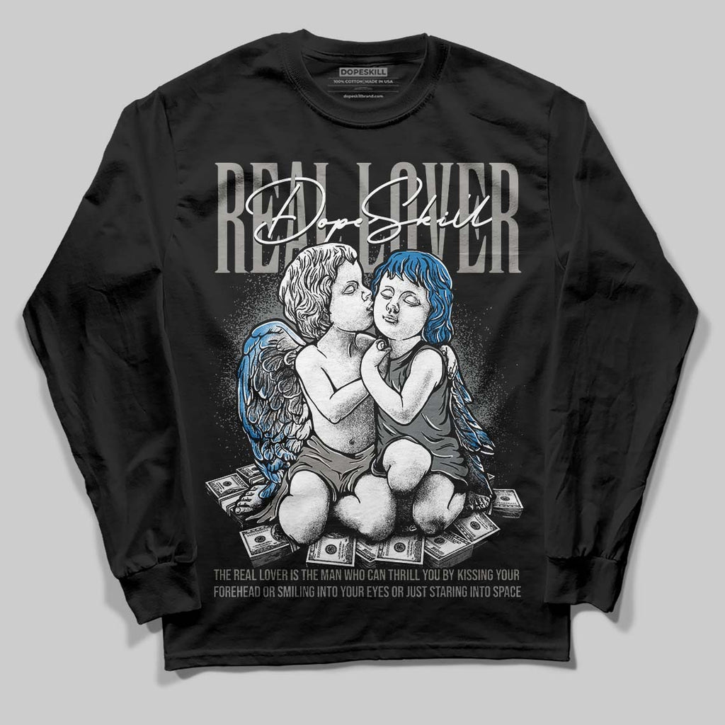 Cool Grey 9s DopeSkill Long Sleeve T-Shirt Real Lover Graphic