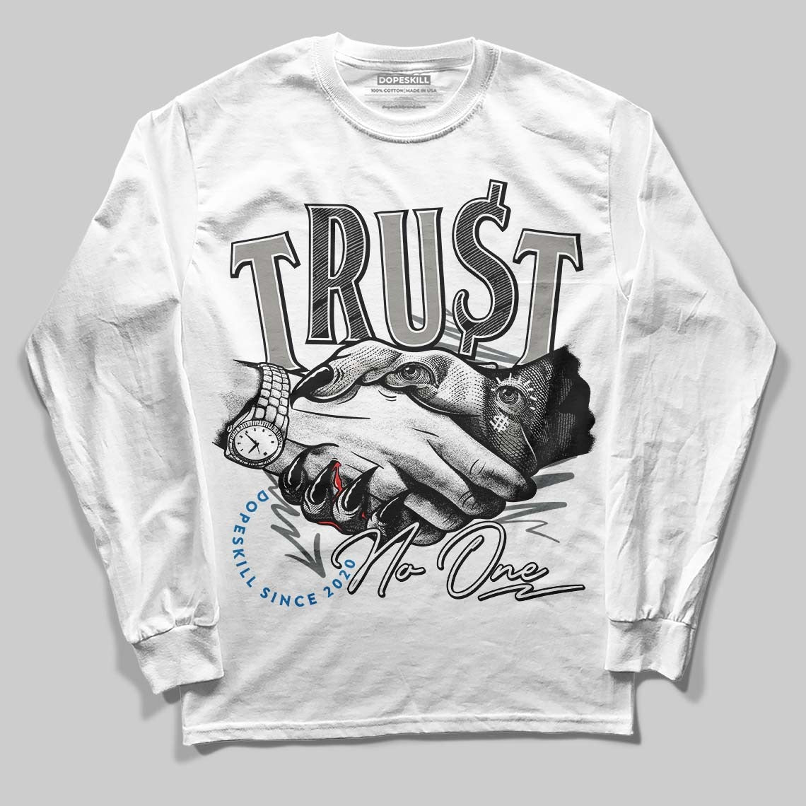 Cool Grey 9s DopeSkill Long Sleeve T-Shirt Trust No One Graphic