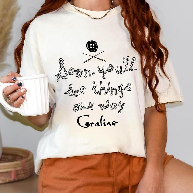 Coraline Soon you'll see things out ways Shirt, Horror Coraline movies, Horror Character Shirt, Halloween Crewneck Sweatshirt