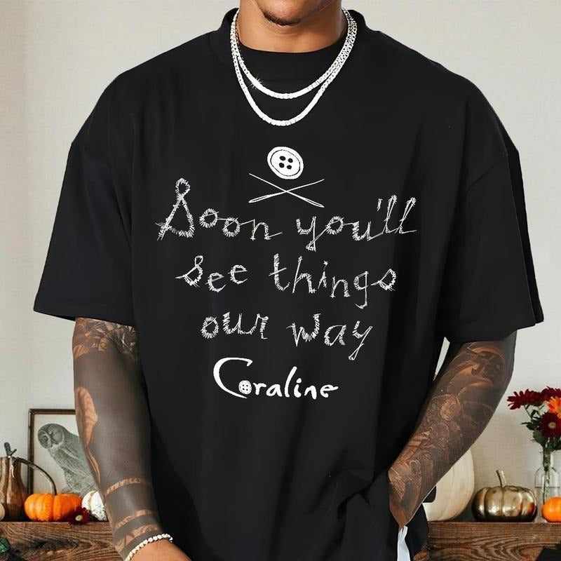 Coraline Soon you'll see things out ways Shirt, Horror Coraline movies, Horror Character Shirt, Halloween Crewneck Sweatshirt
