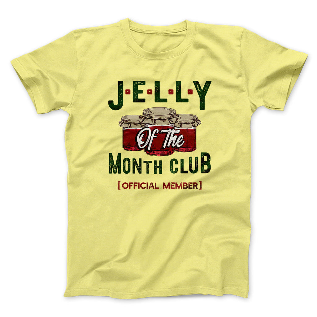 Jelly of the Month Club Funny Movie Men/Unisex T-Shirt