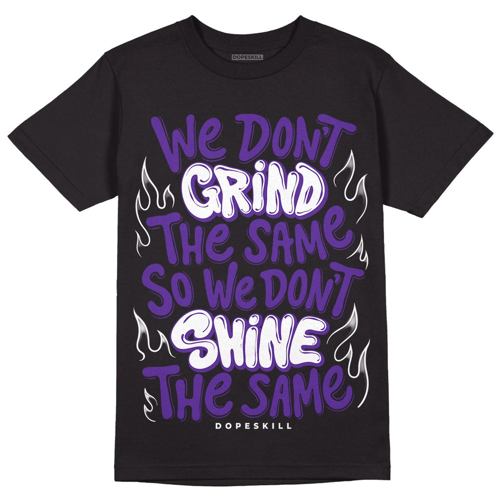 Court Purple 13s DopeSkill T-Shirt Grind Shine Graphic