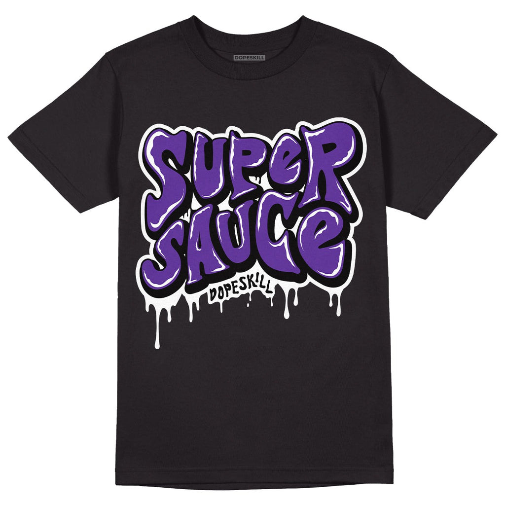 Court Purple 13s DopeSkill T-Shirt Super Sauce Graphic