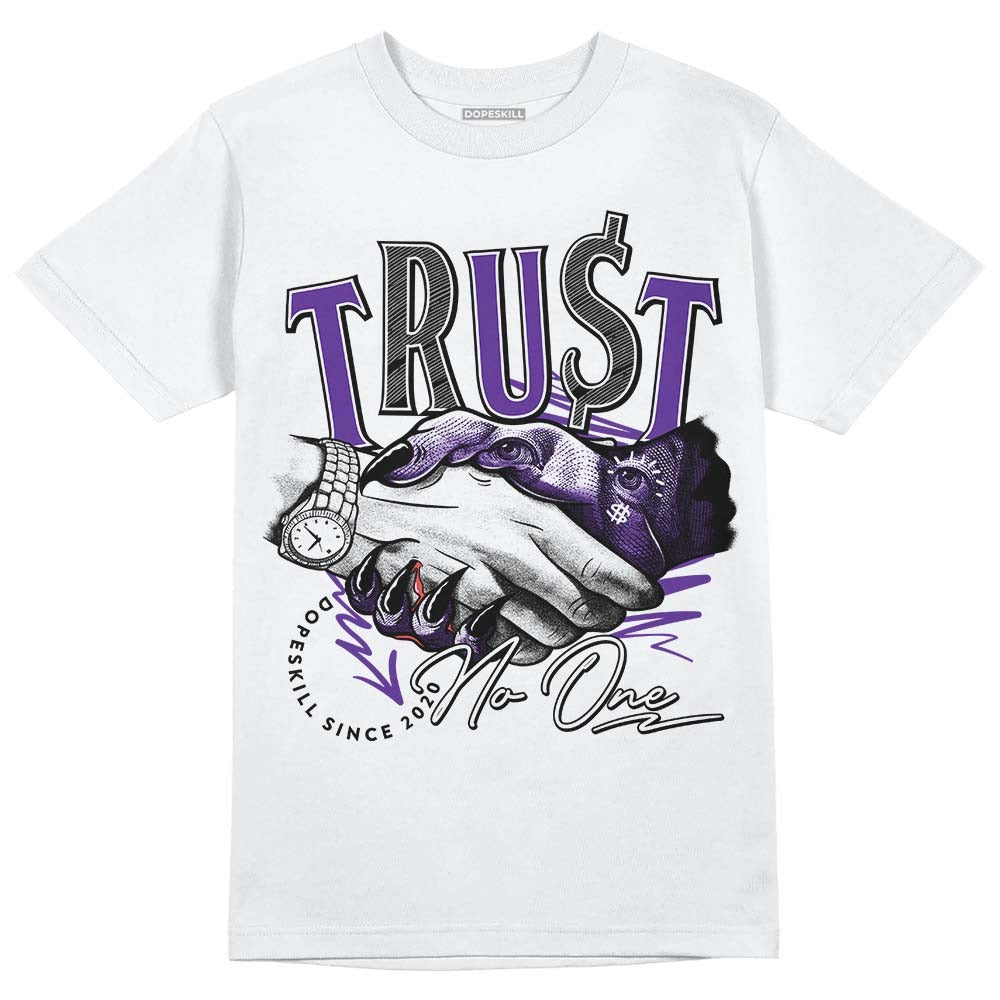 Court Purple 13s DopeSkill T-Shirt Trust No One Graphic