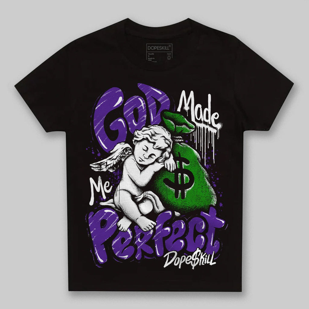 Court Purple 13s DopeSkill Toddler Kids T-shirt God Made Me Perfect Graphic
