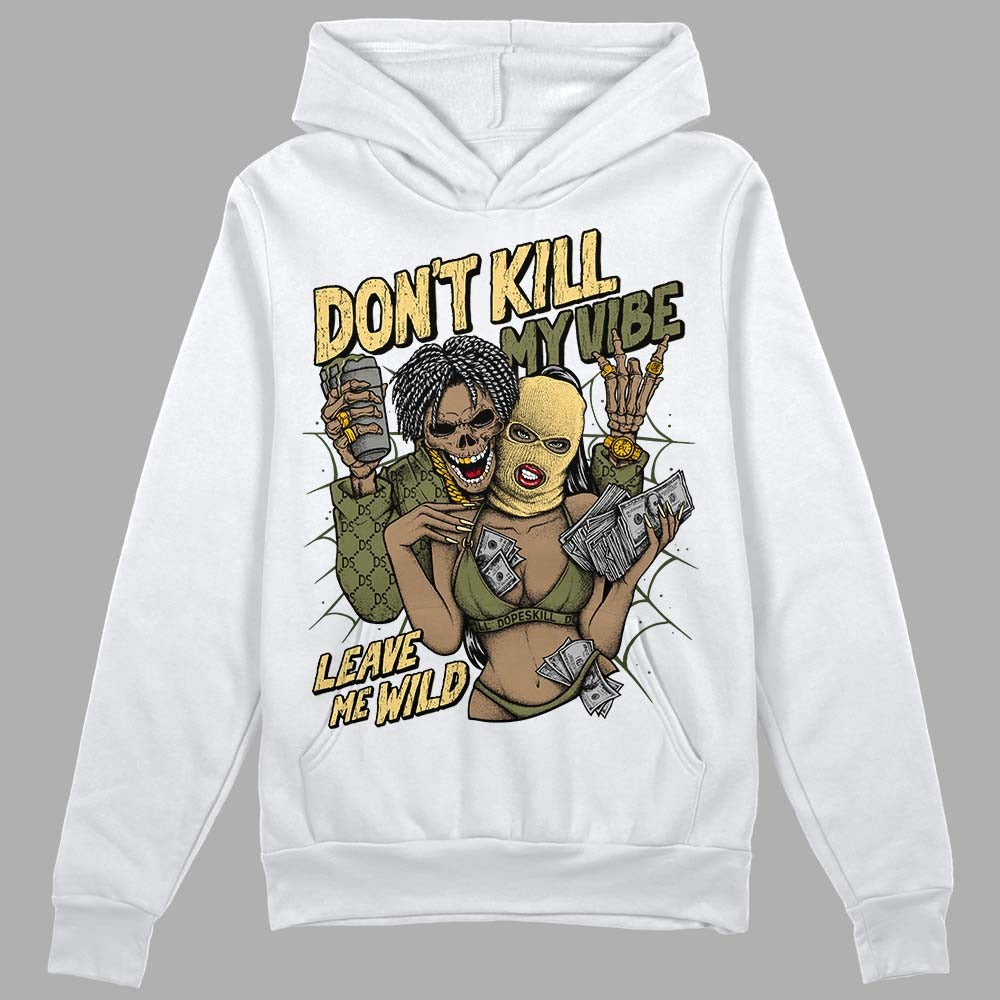 Craft Olive 4s DopeSkill Hoodie Sweatshirt Don't Kill My Vibe Graphic