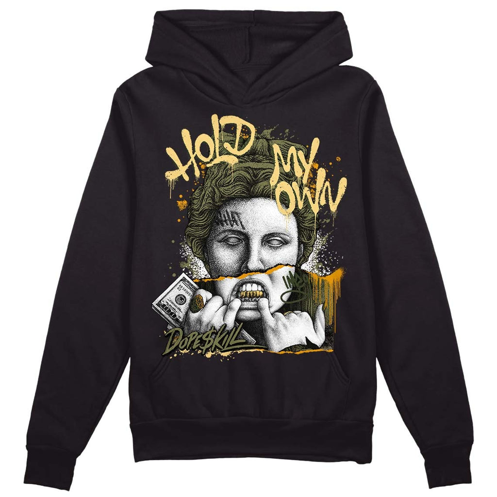 Craft Olive 4s DopeSkill Hoodie Sweatshirt Hold My Own Graphic