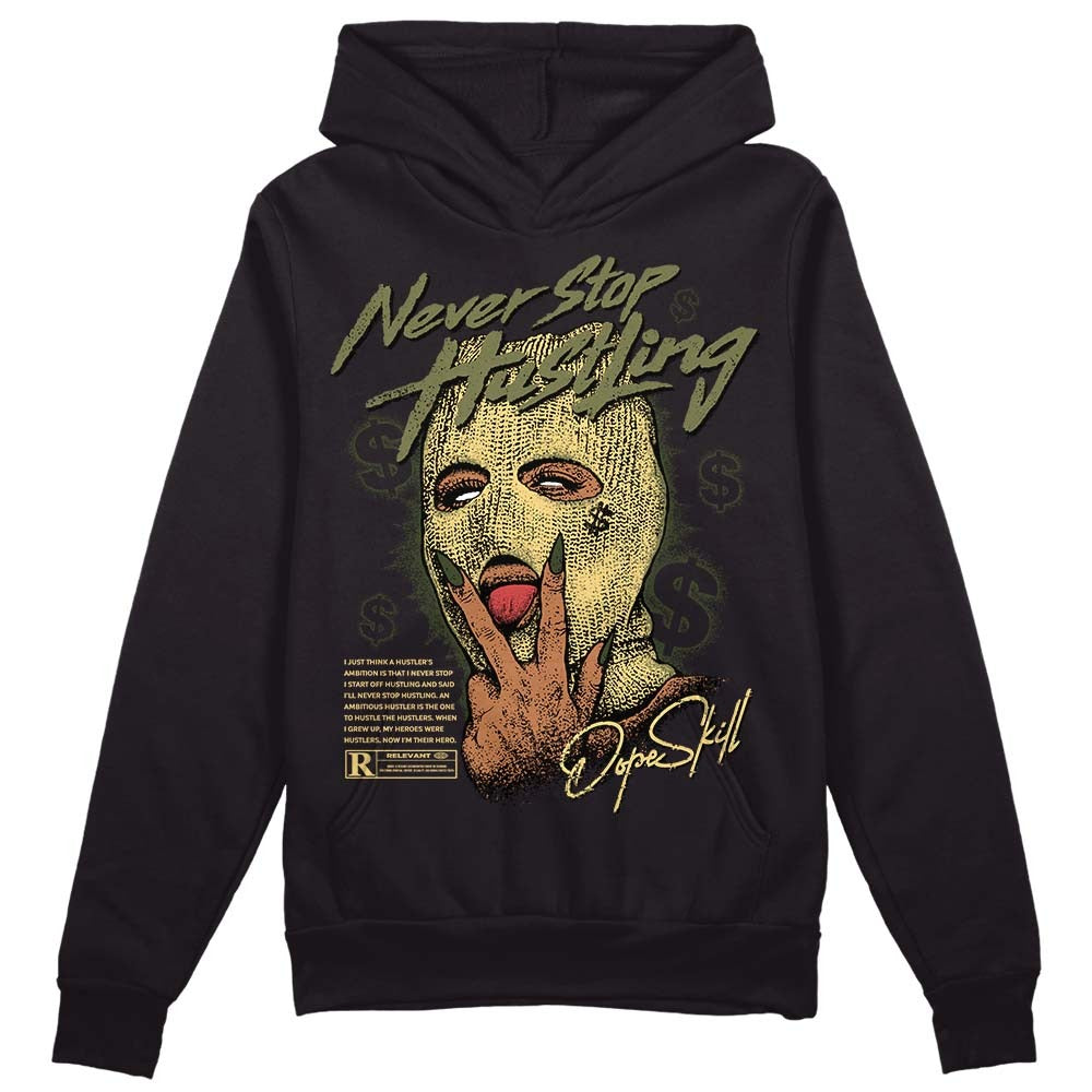 Craft Olive 4s DopeSkill Hoodie Sweatshirt Never Stop Hustling Graphic