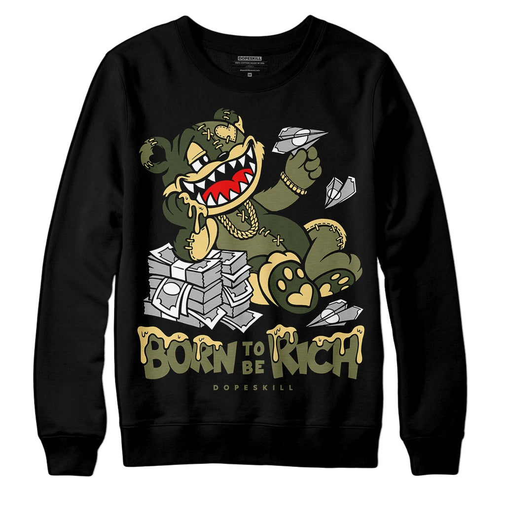 Craft Olive 4s DopeSkill Sweatshirt Born To Be Rich Graphic