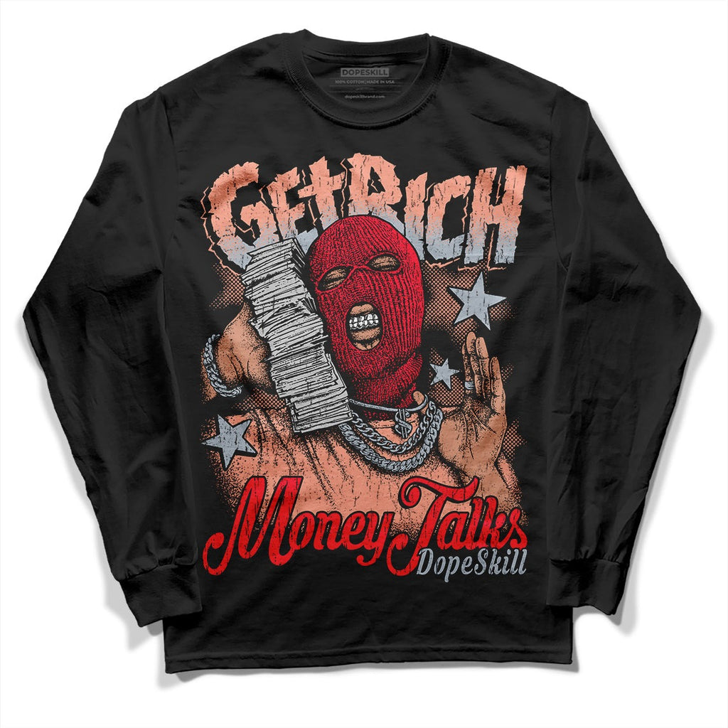 Crimson Bliss 5s DopeSkill Long Sleeve T-Shirt Get Rich Graphic