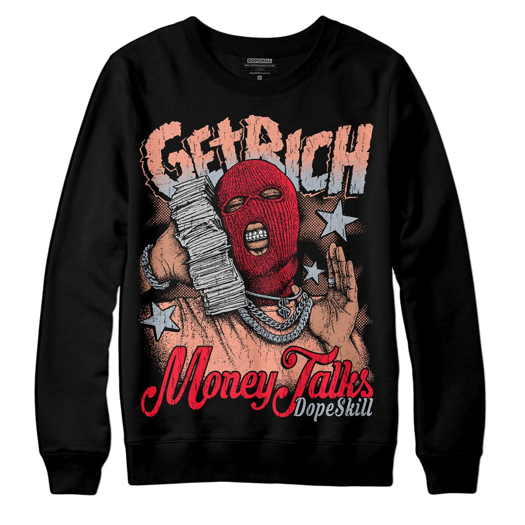 Crimson Bliss 5s DopeSkill Sweatshirt Get Rich Graphic
