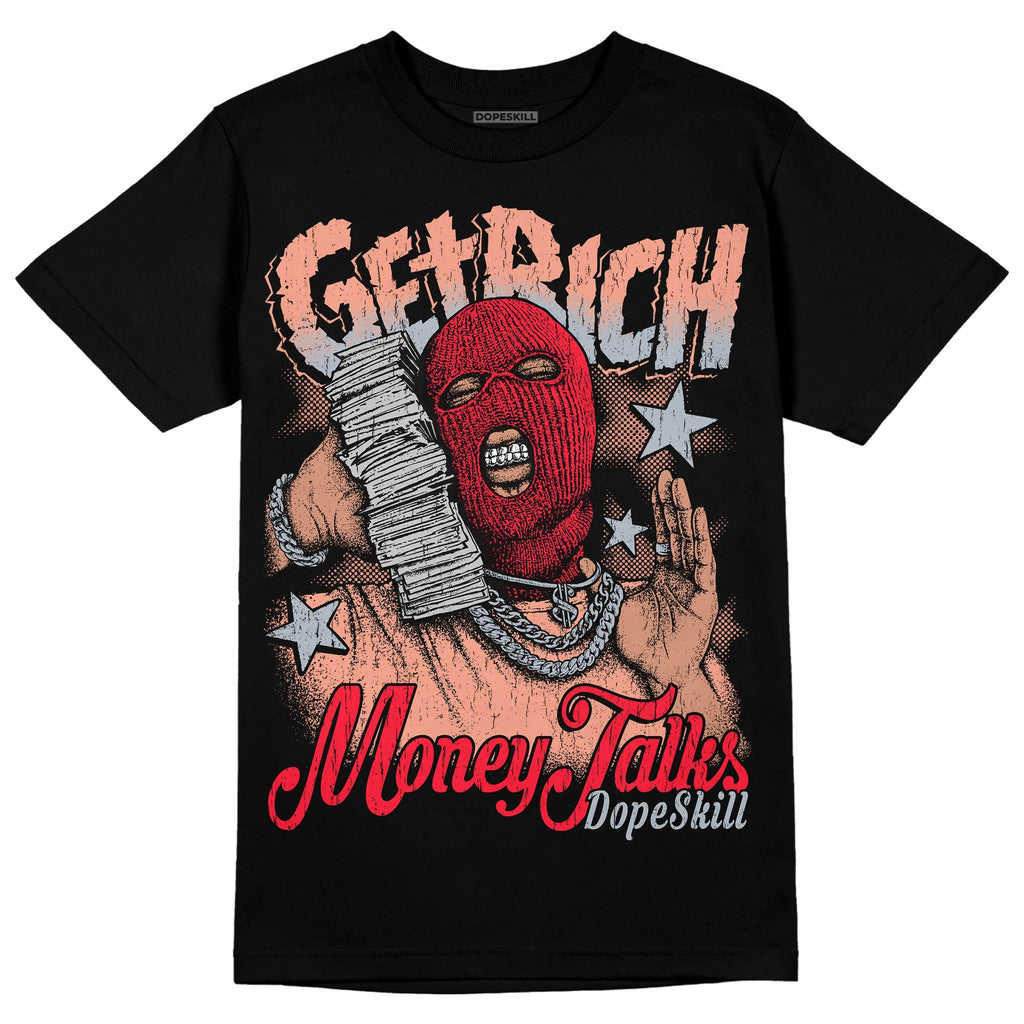 Crimson Bliss 5s DopeSkill T-Shirt Get Rich Graphic